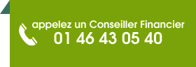 appelez un Conseiller Financier 01 46 43 05 40 (service gratuit et sans engagement)